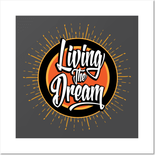 Living the Dream Posters and Art